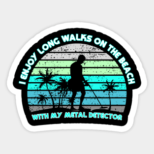 Metal Detecting - I enjoy long walks on the beach Sticker